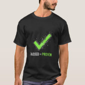 T-shirt Passed Equals Proven Software Testing Green  (Devant)