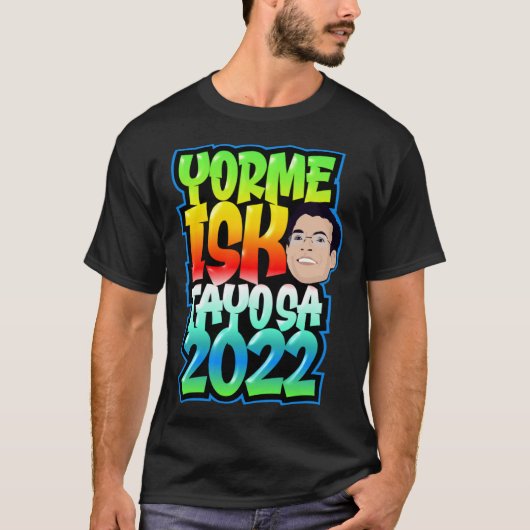 T-shirt Passer À Isko Moreno Yorme Tayo Sa Mai 2022 Phili (Devant)