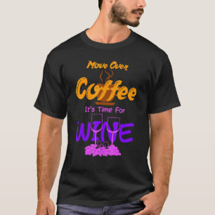 T-shirt Passer Le Café Son Temps Pour La Caféine Vin Alcoh