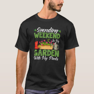 T-shirt Passer le week-end dans le jardin jardinage jardin