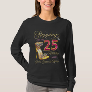 T-shirt Passez à mon 25e anniversaire avec la grâce de Die