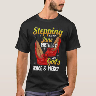 T-shirt Passez à mon anniversaire de juin avec la grâce de