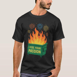 T-shirt Passion Feu de Poubelle