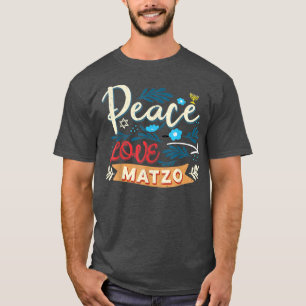 T-shirt Passover Peace Love Matzo Funny Seder Jewish Holid