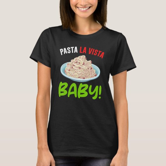 T-shirt Pasta La Vista Baby Humerus Spaghetti (Devant)