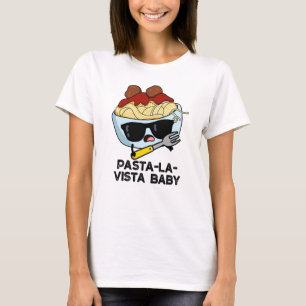 T-shirt Pasta-la-vista Bébé Drôle Nourriture Pâte Pâte