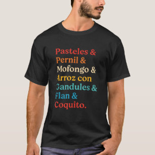 T-shirt Pasteles Pernil Mofongo Arroz Con Gandules Flan