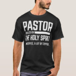 T-shirt Pasteur Alimenté Par L'Esprit Saint Et L'Église Du<br><div class="desc">Pasteur Alimenté Par L'Esprit Saint Et Pasteur De L'Église Du Café.</div>