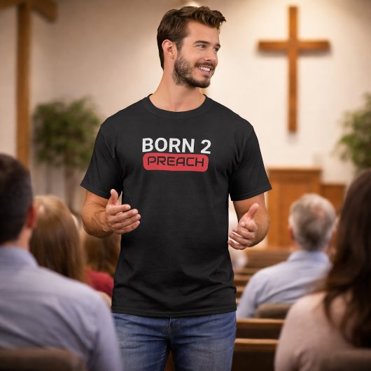 T-shirt Pasteur Né Pour Prêcher Drôle