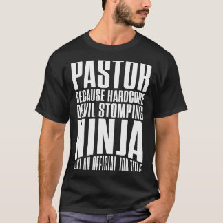 T-shirt Pasteur parce que hardcore diable estomper ninja n