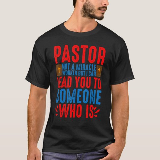 T-shirt Pasteur Pas Un Travailleur Miracle (Devant)