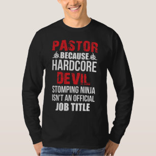 T-shirt Pastor Parce Que Diable Hardcore Stomping Ninja