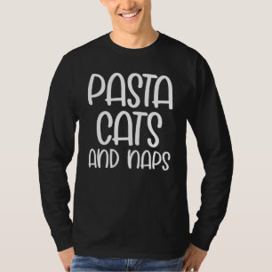 T-shirt Pâtes Chats Et Naps Snacks Chat Slogan