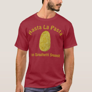 T-shirt Pâtes de La de Hasta - bonjour courge de spaghett