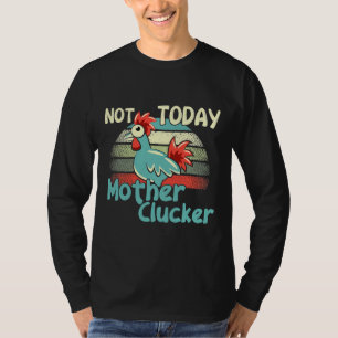 T-shirt Pâtes de poulet pas aujourd'hui mère