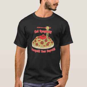T-shirt Pâtes Mangez des spaghetti pour oublier vos regre
