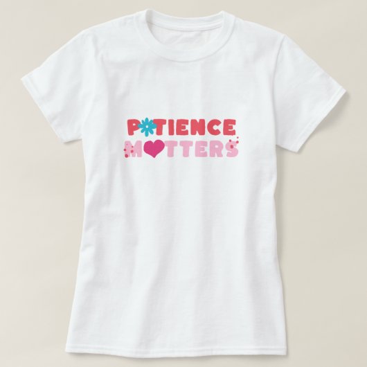 T-shirt Patient Matters (Design devant)