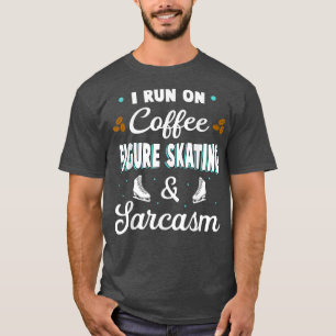 T-shirt Patinage Artistique Café Et Sarcasme Patin à Glace