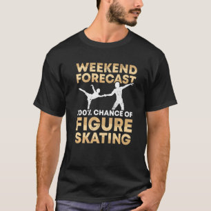 T-shirt Patinage Sur Glace Ce Week-End Je Vais Certainemen