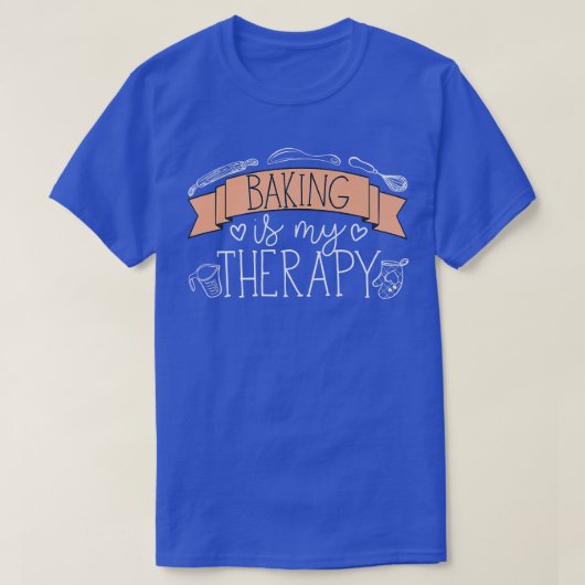 T-shirt Pâtisserie Chef Baker Baking Is My Therapy 2475 (Design devant)