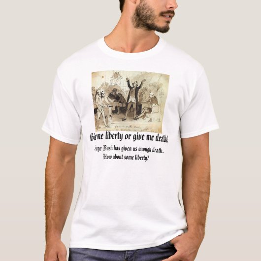 T-shirt Patrick Henry, me donnent la liberté ou me donnent (Devant)