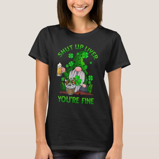 T-shirt Patrick S Day Shut Up Liver Vous Êtes Bien Shamroc (Devant)
