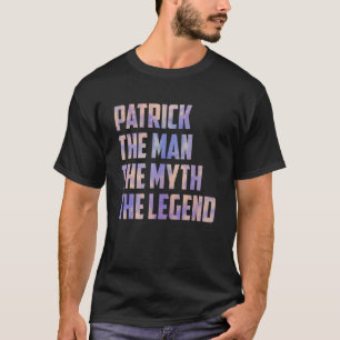 T-shirt Patrick The Man The Myth The Legend Fête des pères