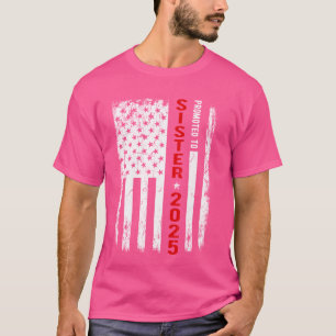 T-shirt Patriotique Promu À Soeur Est 2025 Première Fois N
