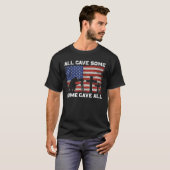 T-shirt Patriotique Tous A Donné Certains Ont Donné Tous L (Devant entier)