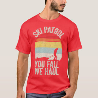 T-shirt Patrouille de ski vintage Retro Vous Tombez Nous H