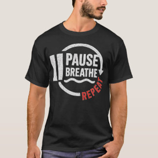 T-shirt Pause Breathe Repeat Motivational Yoga Meditation 
