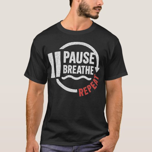 T-shirt Pause Breathe Repeat Motivational Yoga Meditation (Devant)