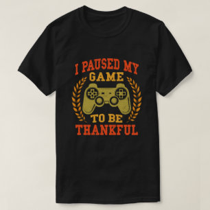 T-shirt Pause Mon Jeu Merci Vidéo Joueur Thanksgiving
