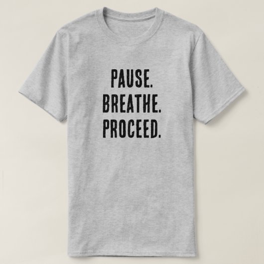 T-shirt Pause. Respire. Continuez. - Minimaliste motivatio (Design devant)