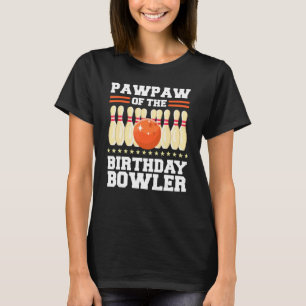 T-shirt Pawpaw Of The Birthday Bowler Anniversaire Bowling