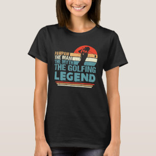 T-shirt Pawpaw The Man The Myth The Golfing Legend Pères