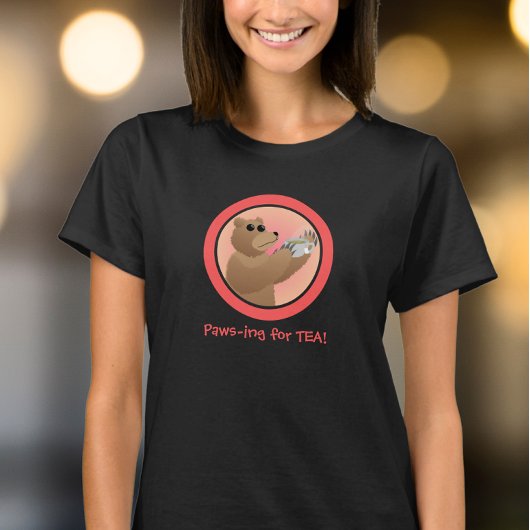 T-shirt Paws-ing for Tea Cute Bear Morning Tea Pun