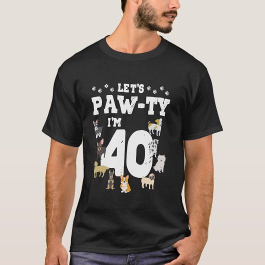 T-shirt Pawty I m 40th Birthday Puppy Chien thème 40 Y (Devant)