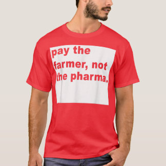 T-shirt Payez L'Agriculteur Pas L'Agriculture Fatigueuse P