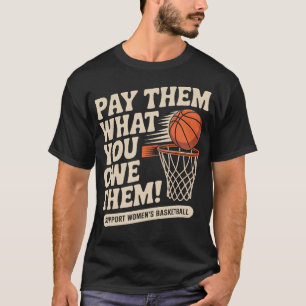 T-shirt Payez-les Ce Qu'ils Méritent Support Basket