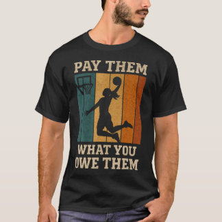 T-shirt Payez-Leur Ce Que Vous Leur Devez Féminin Basket-B
