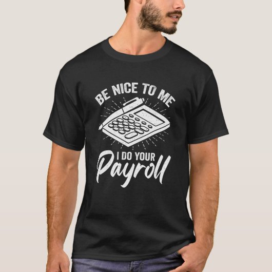 T-shirt Payroll Specialist Design for a Payroll Analyst (Devant)