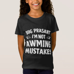 T-Shirt Paysanne Raide Je Ne Fait Pas D’erreurs Fille Drôl