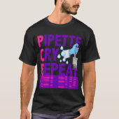 T-shirt Pcr Pipette Cry Répéter Pour Les Scientifiques Du (Devant)