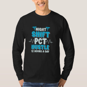 T-shirt PCT Nurse Pct Hustle 12 Heures Par Jour, Soins Aux