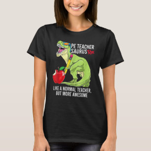T-shirt Pe Enseignant Saurus Rex Comme Un Enseignant Norma