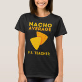 T-shirt PE Physical Education Teacher And P E Educator (Devant)