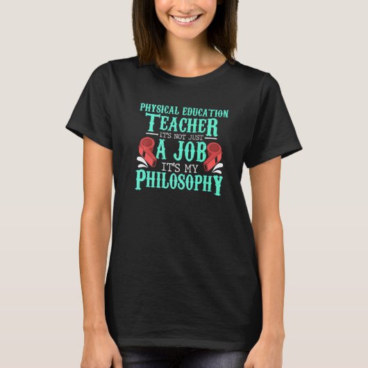T-shirt PE Physical Education Teacher Philosophy idea (Devant)