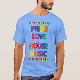 T-shirt Peace Dance & RavePride Love & House Music All Nig