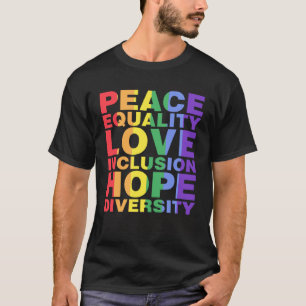 T-shirt Peace Equality Love Inclusion Hope Diversity Gay P